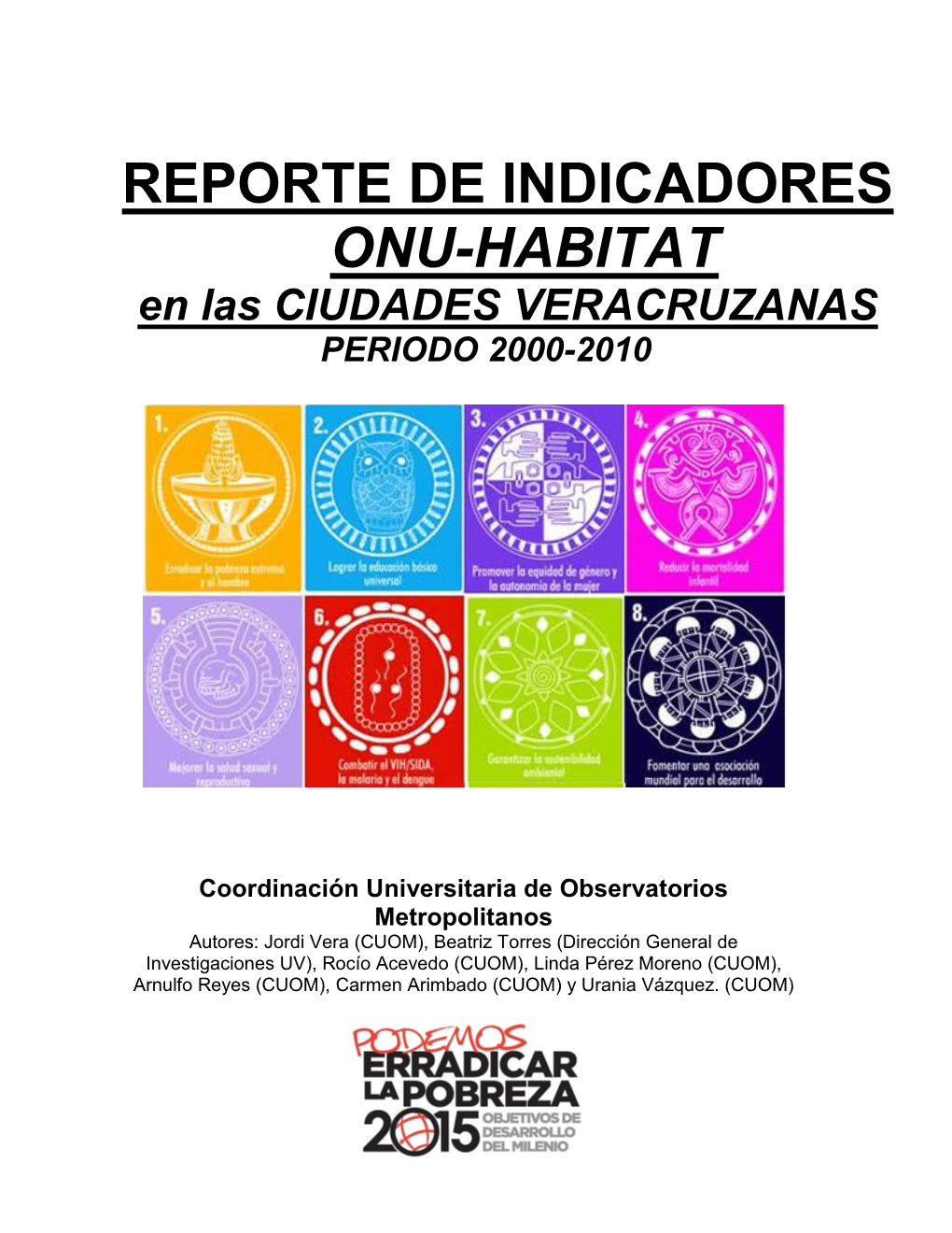 REPORTE DE INDICADORES ONU-HABITAT En Las CIUDADES VERACRUZANAS PERIODO 2000-2010