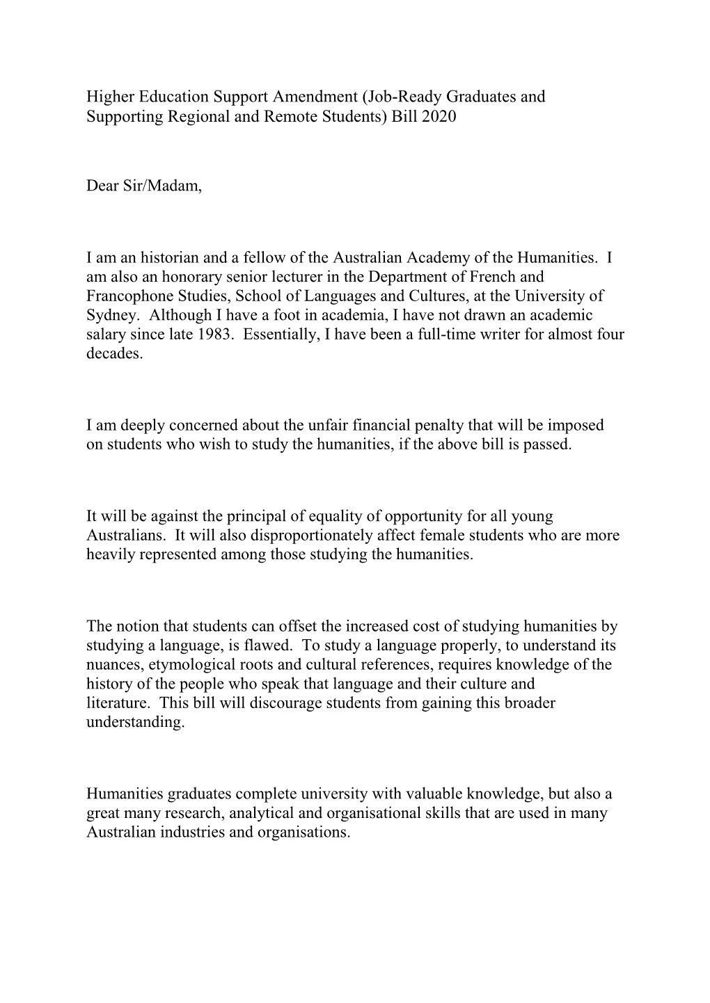 Higher Education Support Amendment (Job-Ready Graduates and Supporting Regional and Remote Students) Bill 2020 Dear Sir/Madam, I
