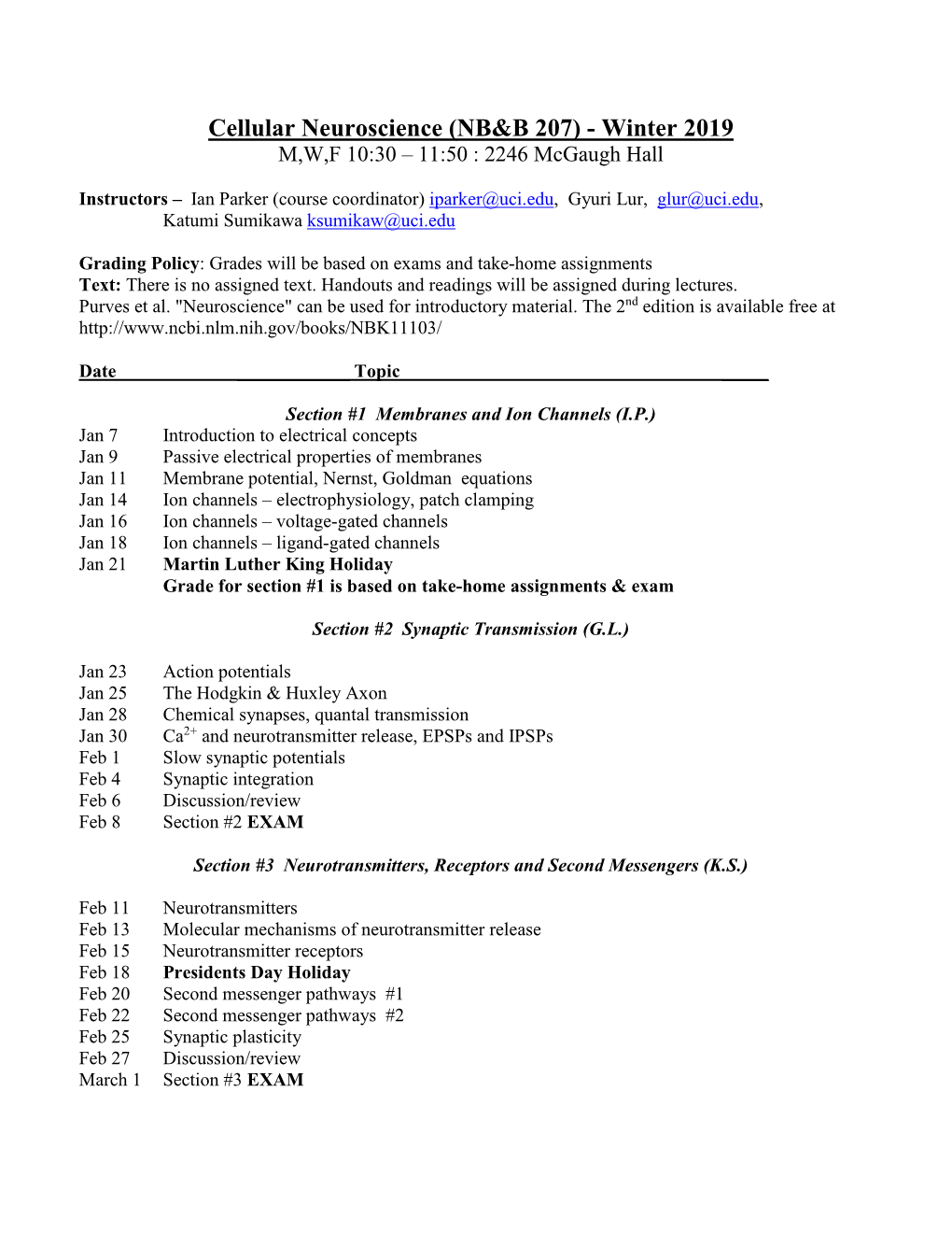 Cellular Neuroscience (NB&B 207) - Winter 2019 M,W,F 10:30 – 11:50 : 2246 Mcgaugh Hall