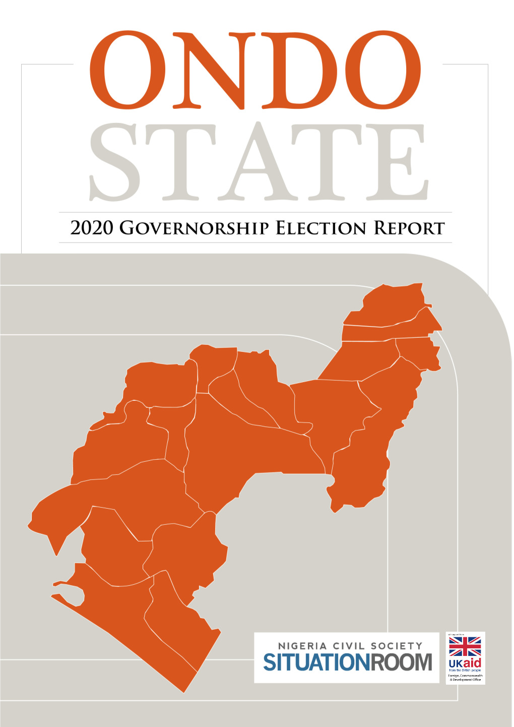 ONDO STATE 2020 GOVERNORSHIP ELECTION REPORT 2020 Nigeria Civil Society Situation Room
