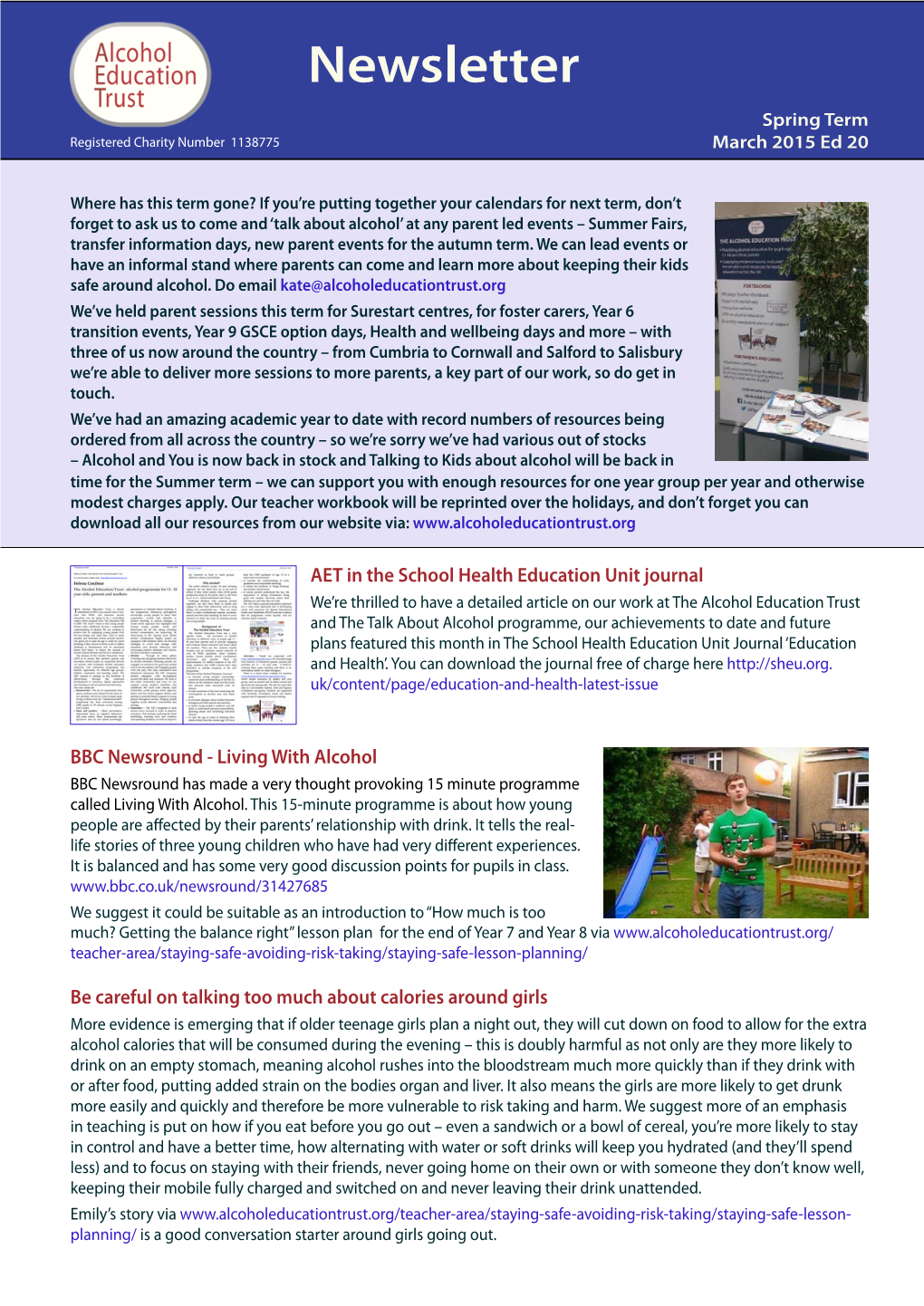 Newsletter Spring Term Registered Charity Number 1138775 March 2015 Ed 20