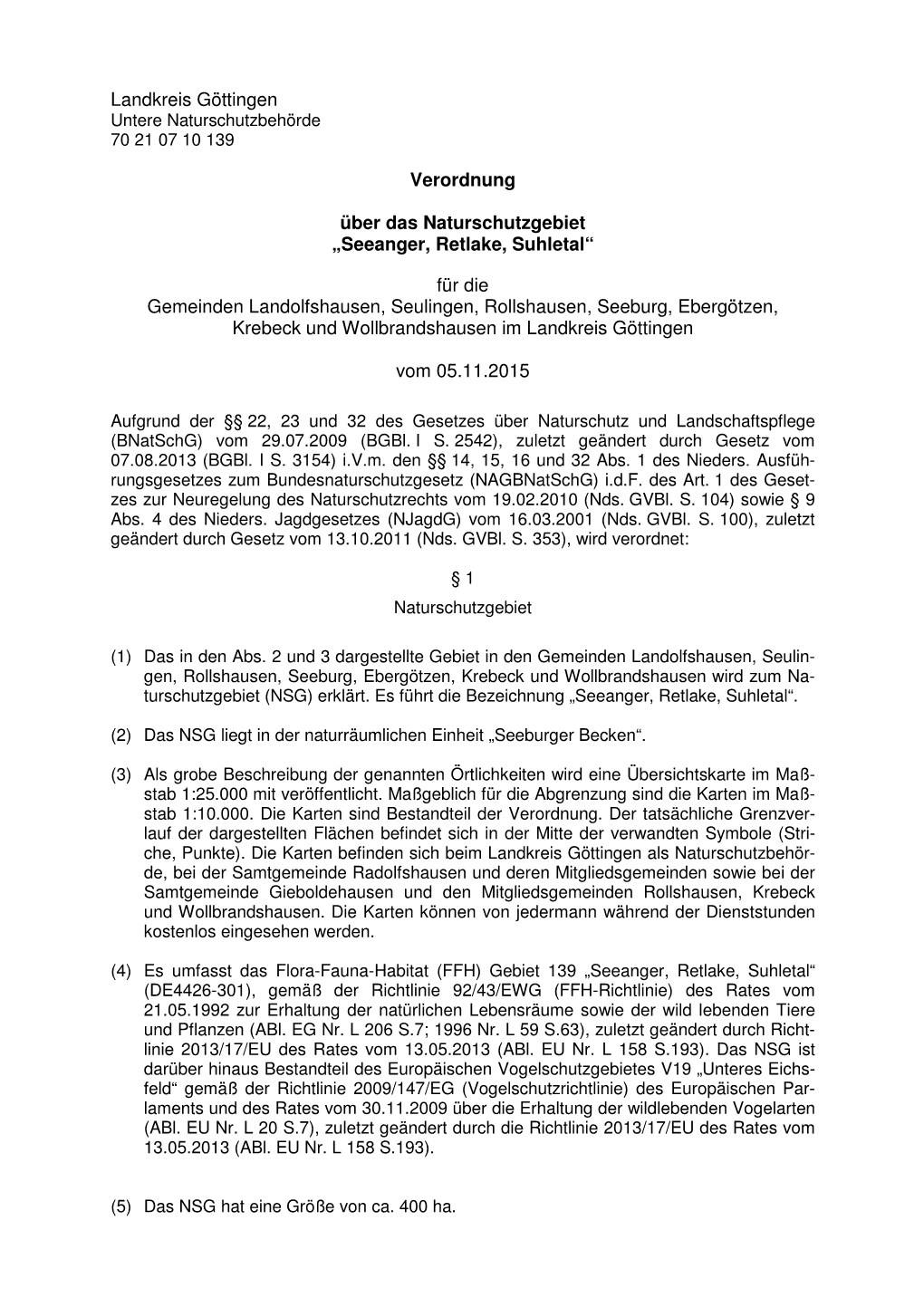 Landkreis Göttingen Verordnung Über Das Naturschutzgebiet „Seeanger, Retlake, Suhletal“ Für Die Gemeinden Landolfshause