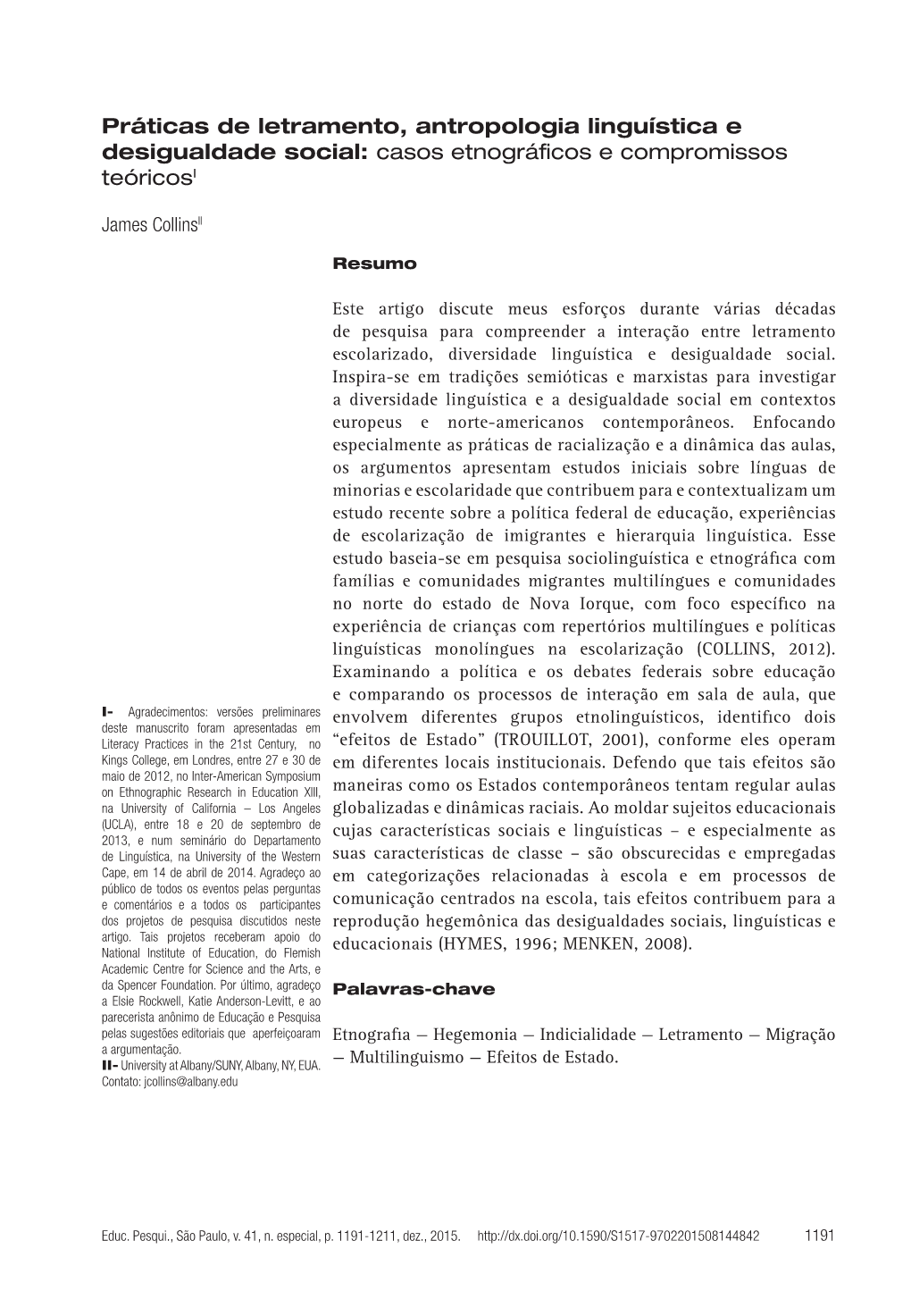 Literacy Practices, Linguistic Anthropology and Social Inequality: Ethnographic Cases and Theoretical Engagementsi