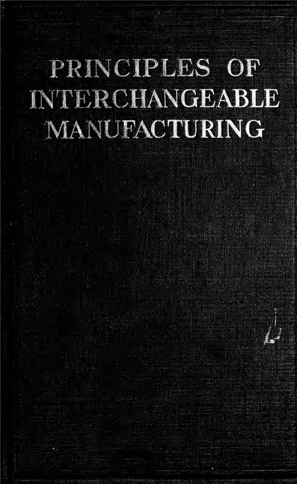 Principles of Interchangeable Manufacturing