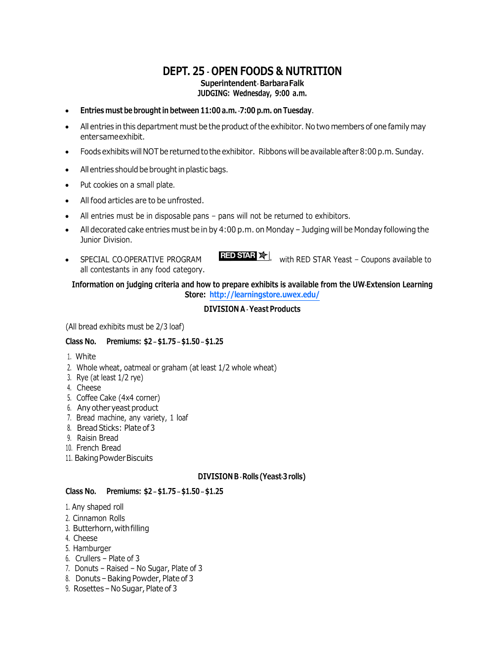 DEPT. 25 - OPEN FOODS & NUTRITION Superintendent - Barbara Falk JUDGING: Wednesday, 9:00 A.M