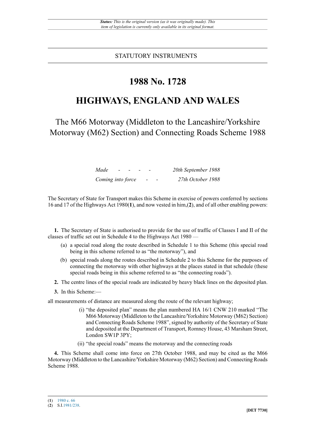 The M66 Motorway (Middleton to the Lancashire/Yorkshire Motorway (M62) Section) and Connecting Roads Scheme 1988