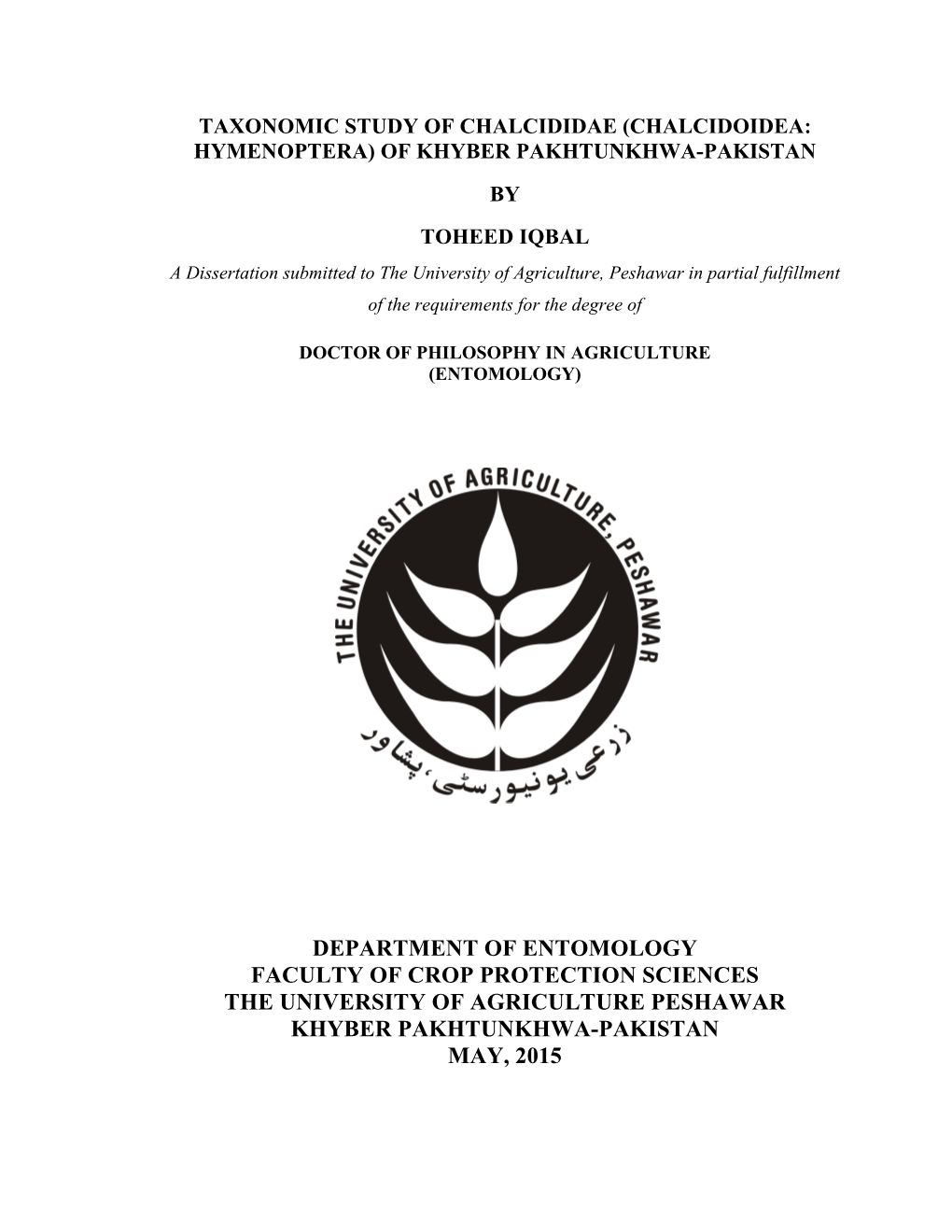 Department of Entomology Faculty of Crop Protection Sciences the University of Agriculture Peshawar Khyber Pakhtunkhwa-Pakistan May, 2015