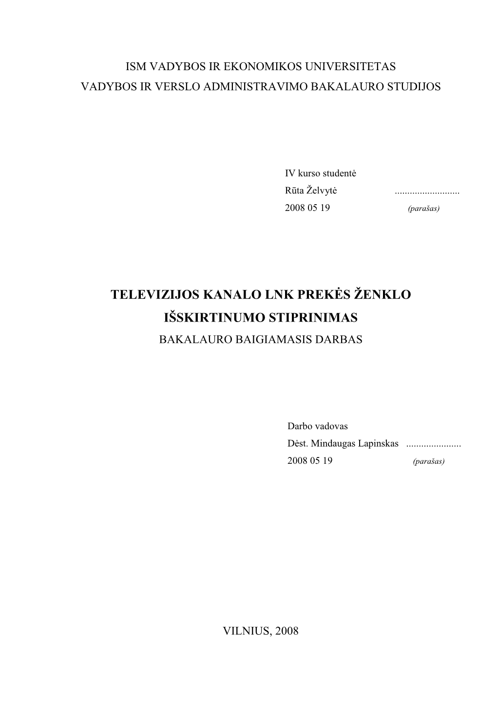 Televizijos Kanalo Lnk Prekös Ženklo Išskirtinumo Stiprinimas Bakalauro Baigiamasis Darbas