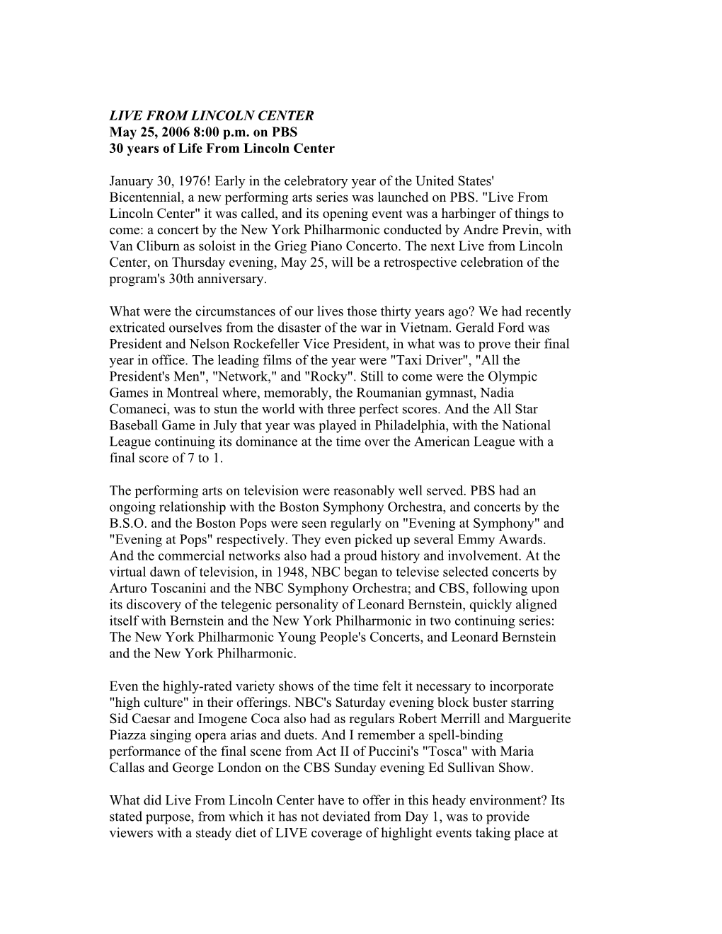 LIVE from LINCOLN CENTER May 25, 2006 8:00 P.M. on PBS 30 Years of Life from Lincoln Center