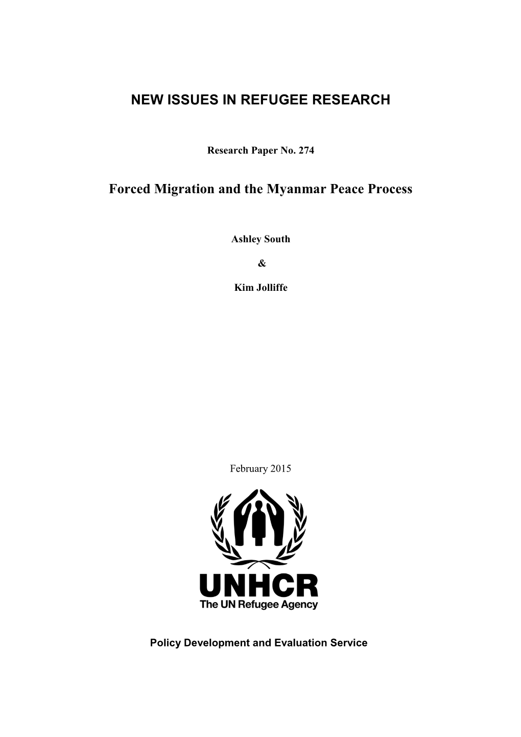 NEW ISSUES in REFUGEE RESEARCH Forced Migration and the Myanmar Peace Process