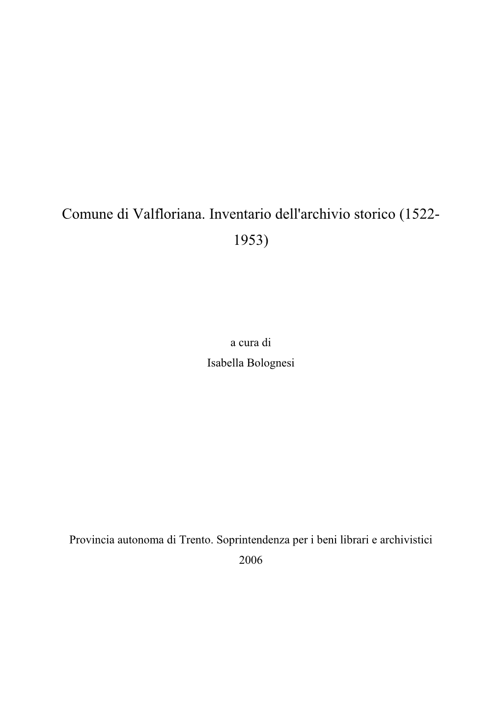 Comune Di Valfloriana. Inventario Dell'archivio Storico (1522- 1953)