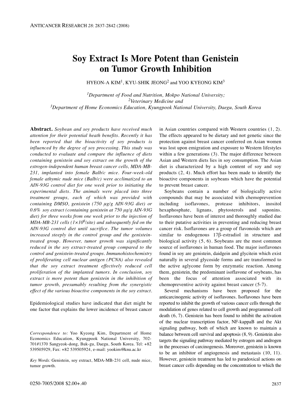 Soy Extract Is More Potent Than Genistein on Tumor Growth Inhibition HYEON-A KIM 1, KYU-SHIK JEONG 2 and YOO KYEONG KIM 3