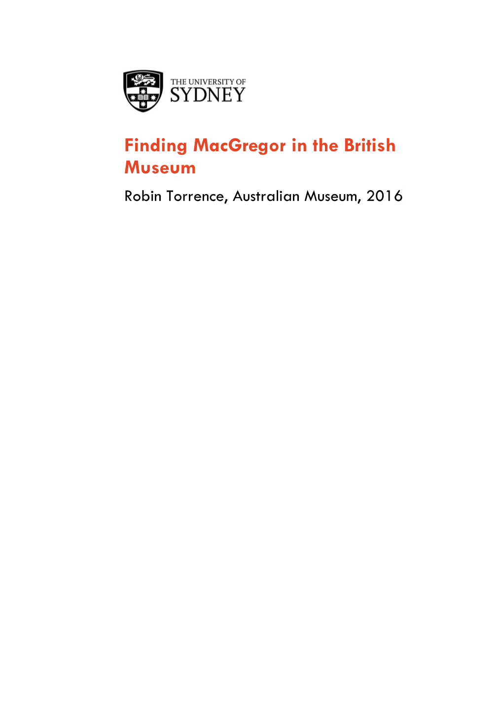 Finding Macgregor in the British Museum Robin Torrence, Australian Museum, 2016