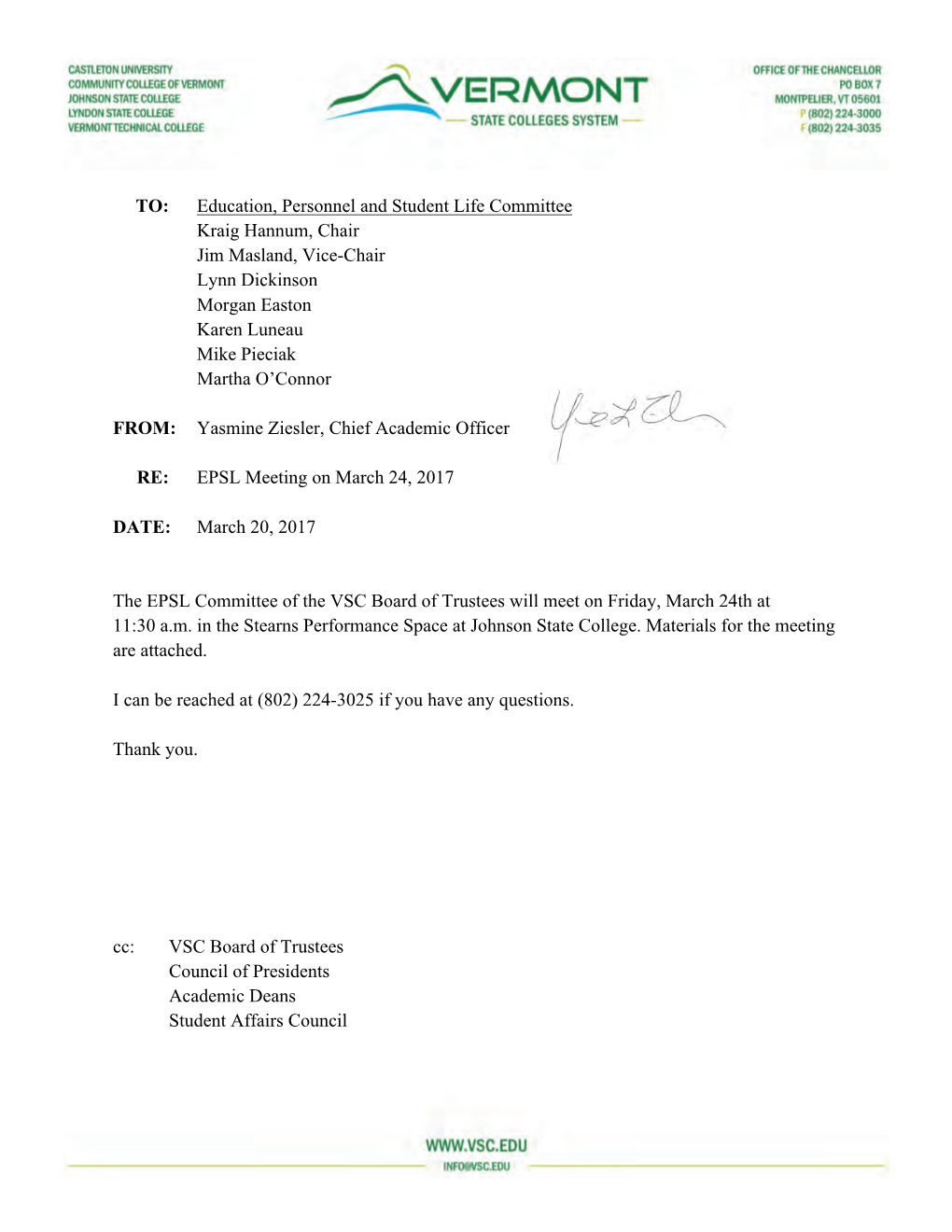 Education, Personnel and Student Life Committee Kraig Hannum, Chair Jim Masland, Vice-Chair Lynn Dickinson Morgan Easton Karen Luneau Mike Pieciak Martha O’Connor