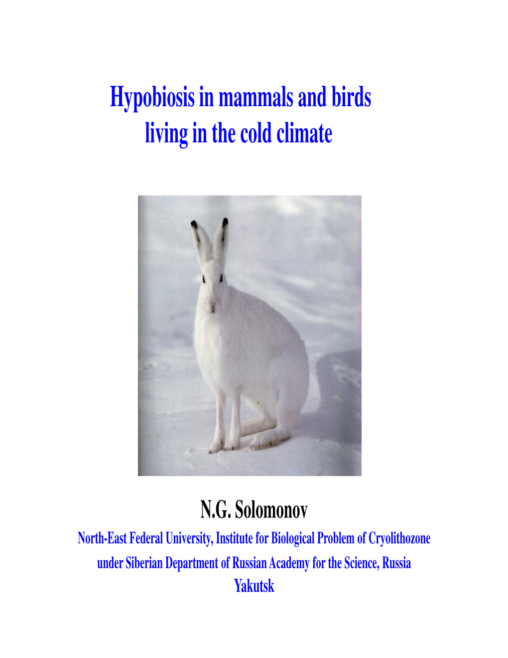 Hypobiosis in Mammals and Birds Living in the Cold Climate