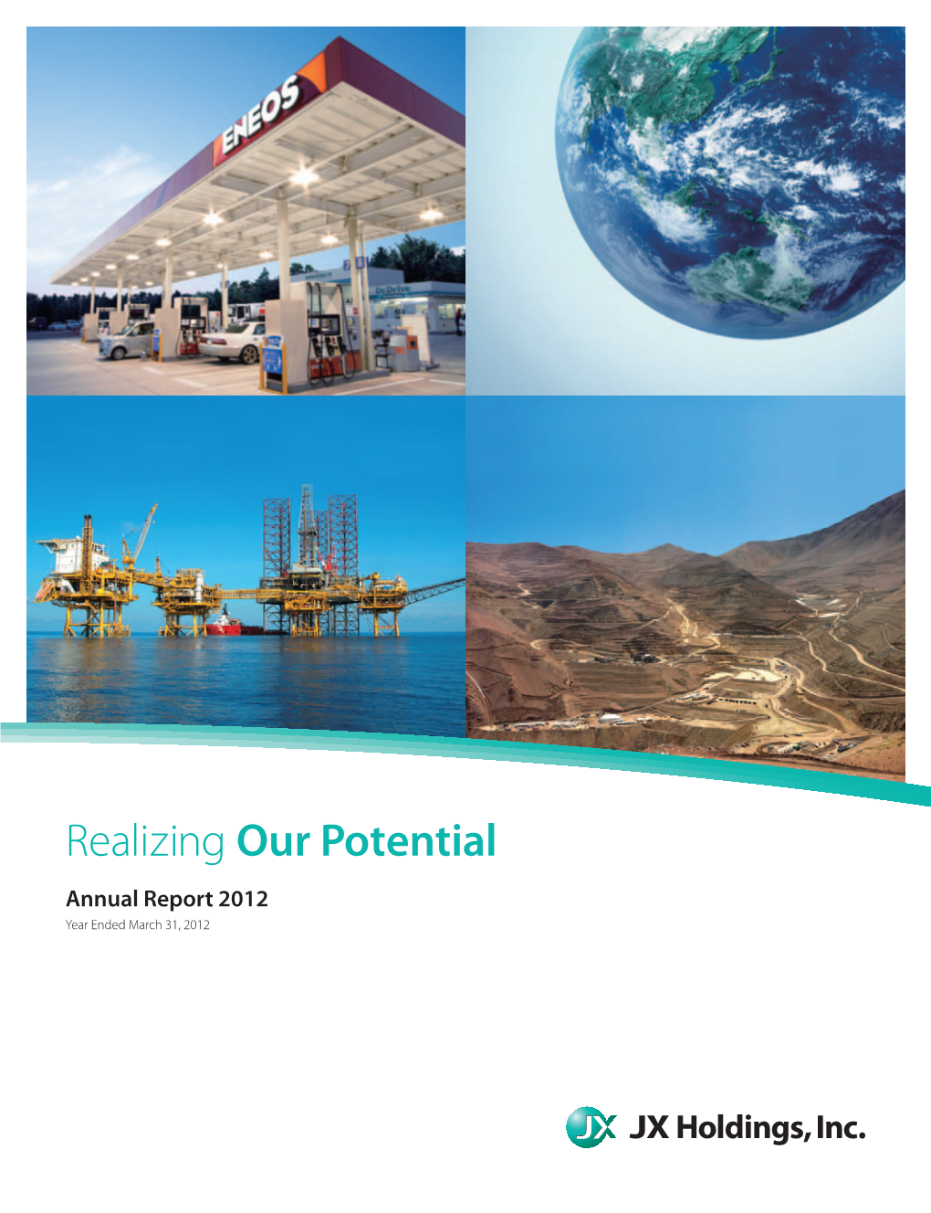 Realizing Our Potential Annual Report 2012 Year Ended March 31, 2012 Contents