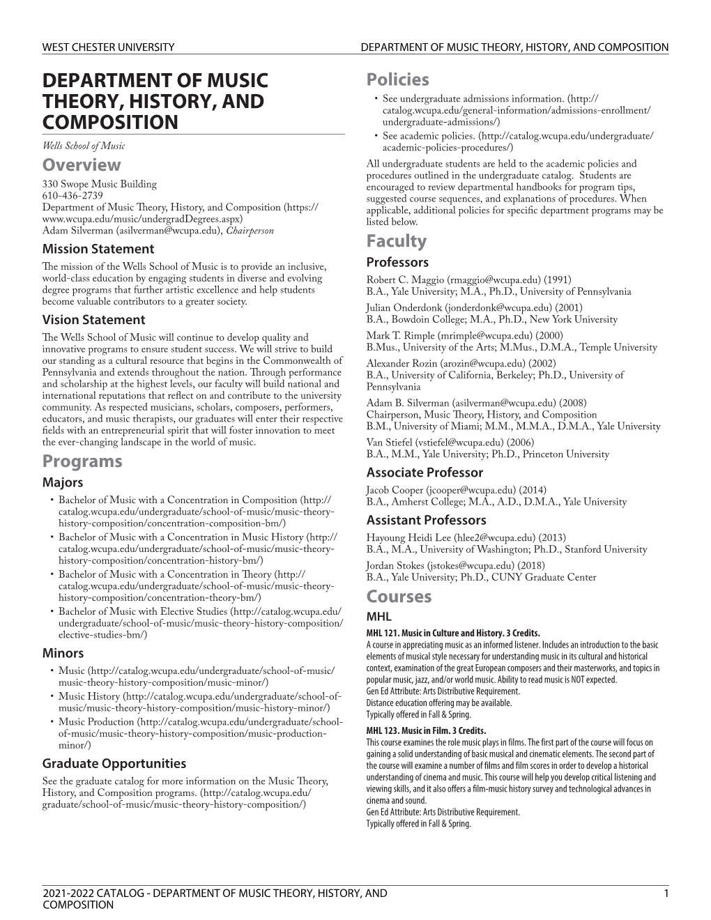 DEPARTMENT of MUSIC THEORY, HISTORY, and COMPOSITION DEPARTMENT of MUSIC Policies THEORY, HISTORY, and • See Undergraduate Admissions Information