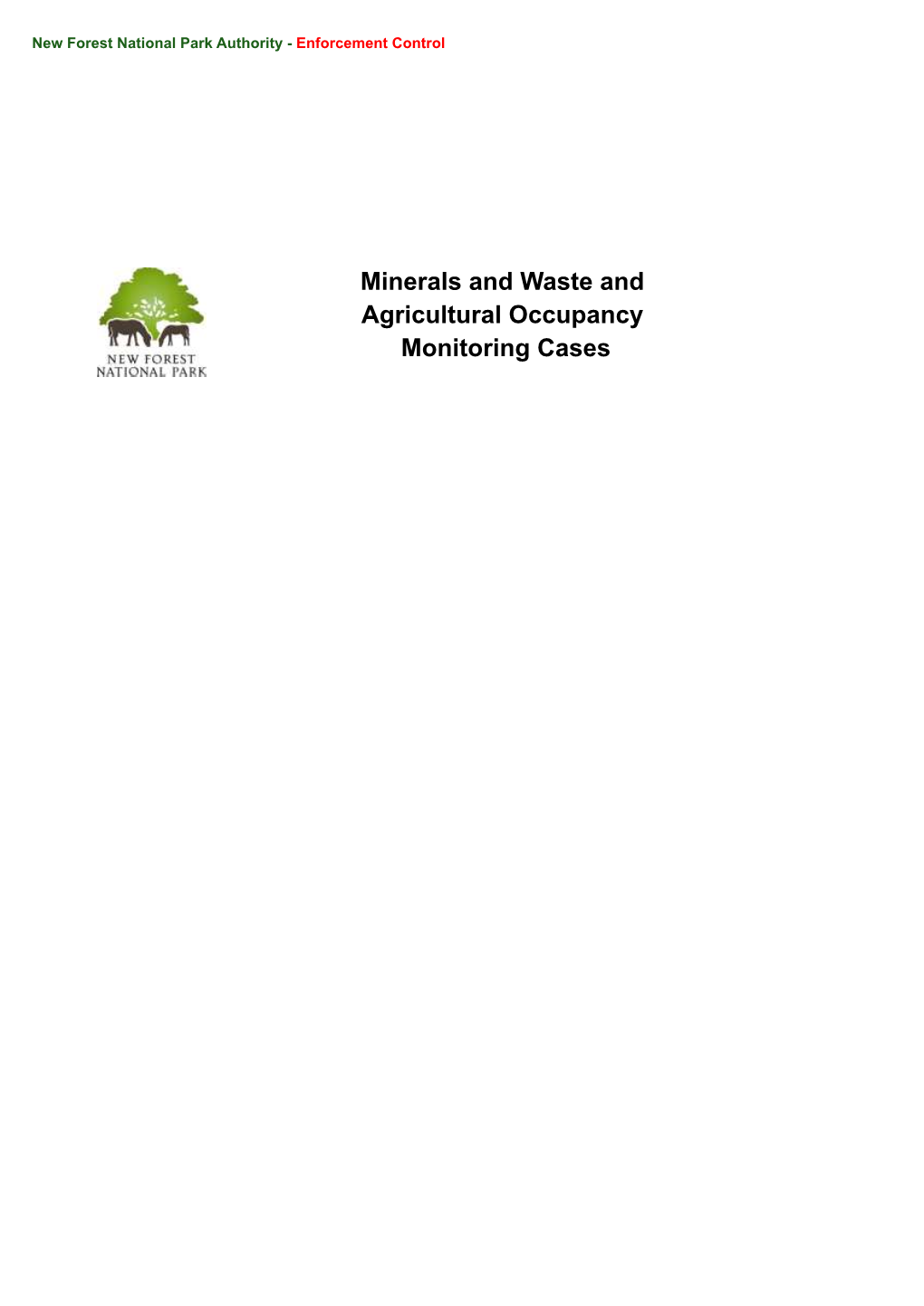 Minerals and Waste and Agricultural Occupancy Monitoring Cases New Forest National Park Authority - Enforcement Control Minerals and Waste Monitoring Cases