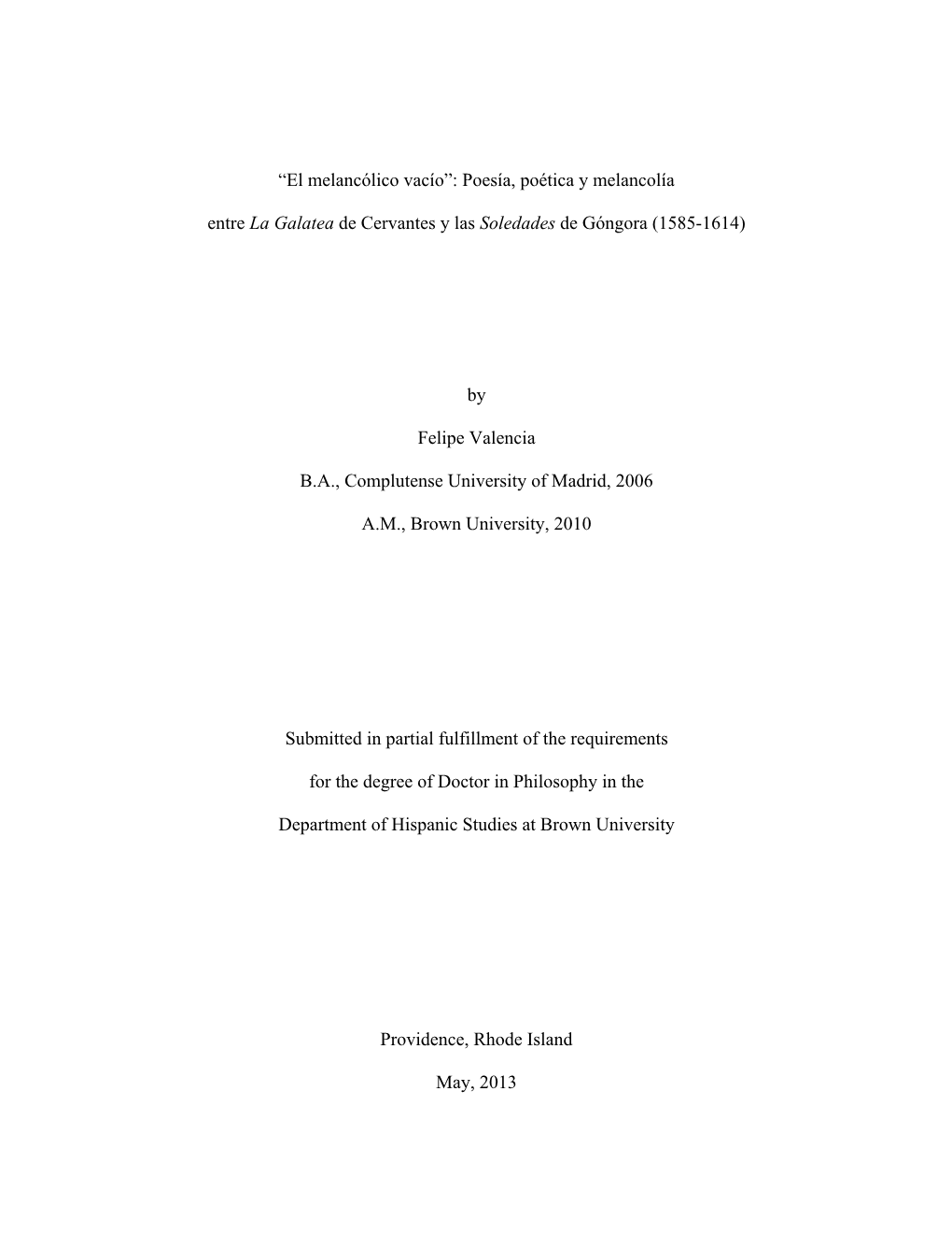 Poesía, Poética Y Melancolía Entre La Galatea De Cervantes Y Las Soledades De Góngora (1585-1614)