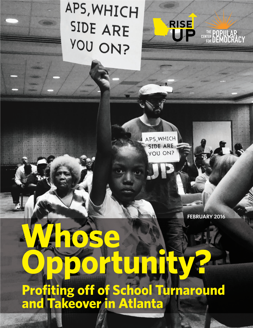 Profiting Off of School Turnaround and Takeover in Atlanta ACKNOWLEDGEMENTS This Report Was Prepared by the Center for Popular Democracy