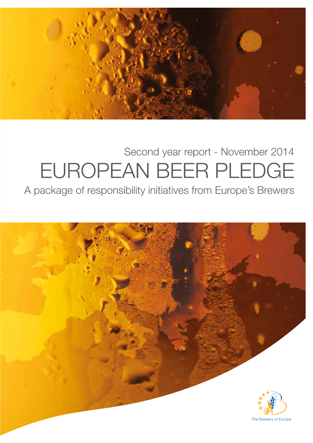 EUROPEAN BEER PLEDGE a Package of Responsibility Initiatives from Europe’S Brewers