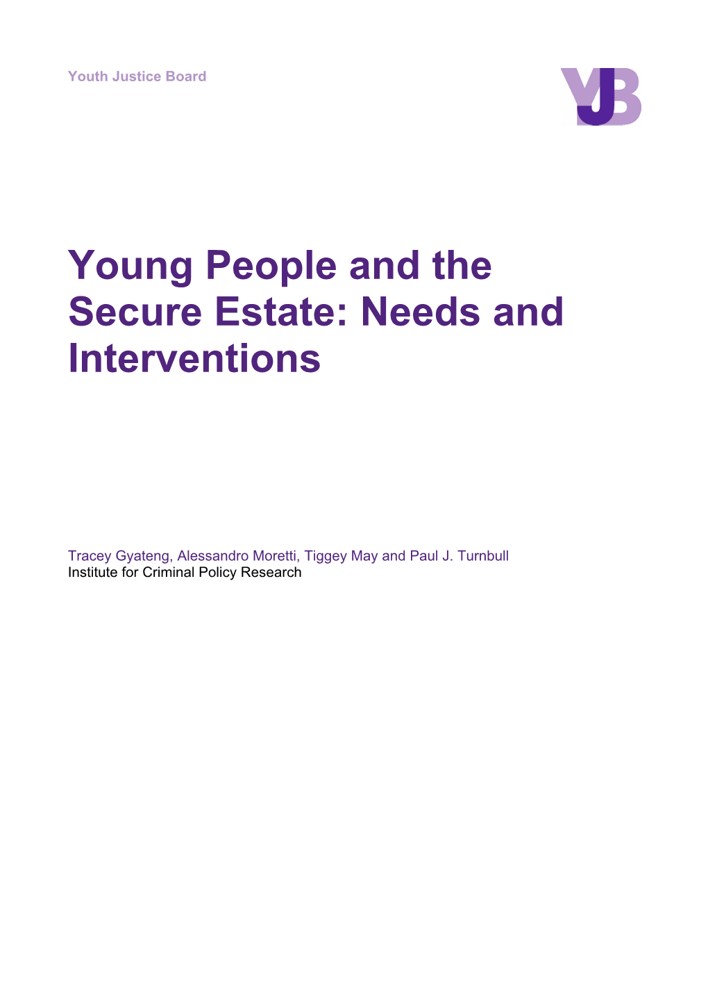 Young People and the Secure Estate: Needs and Interventions