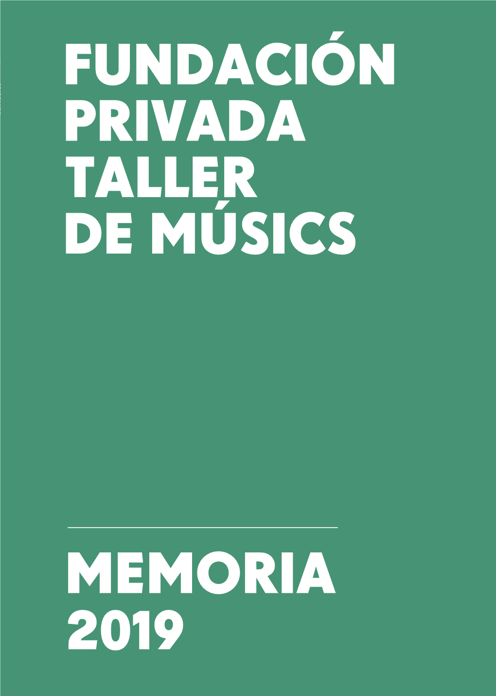 Fundación P Rivad a Taller De Músics - Memoria 2019 2019