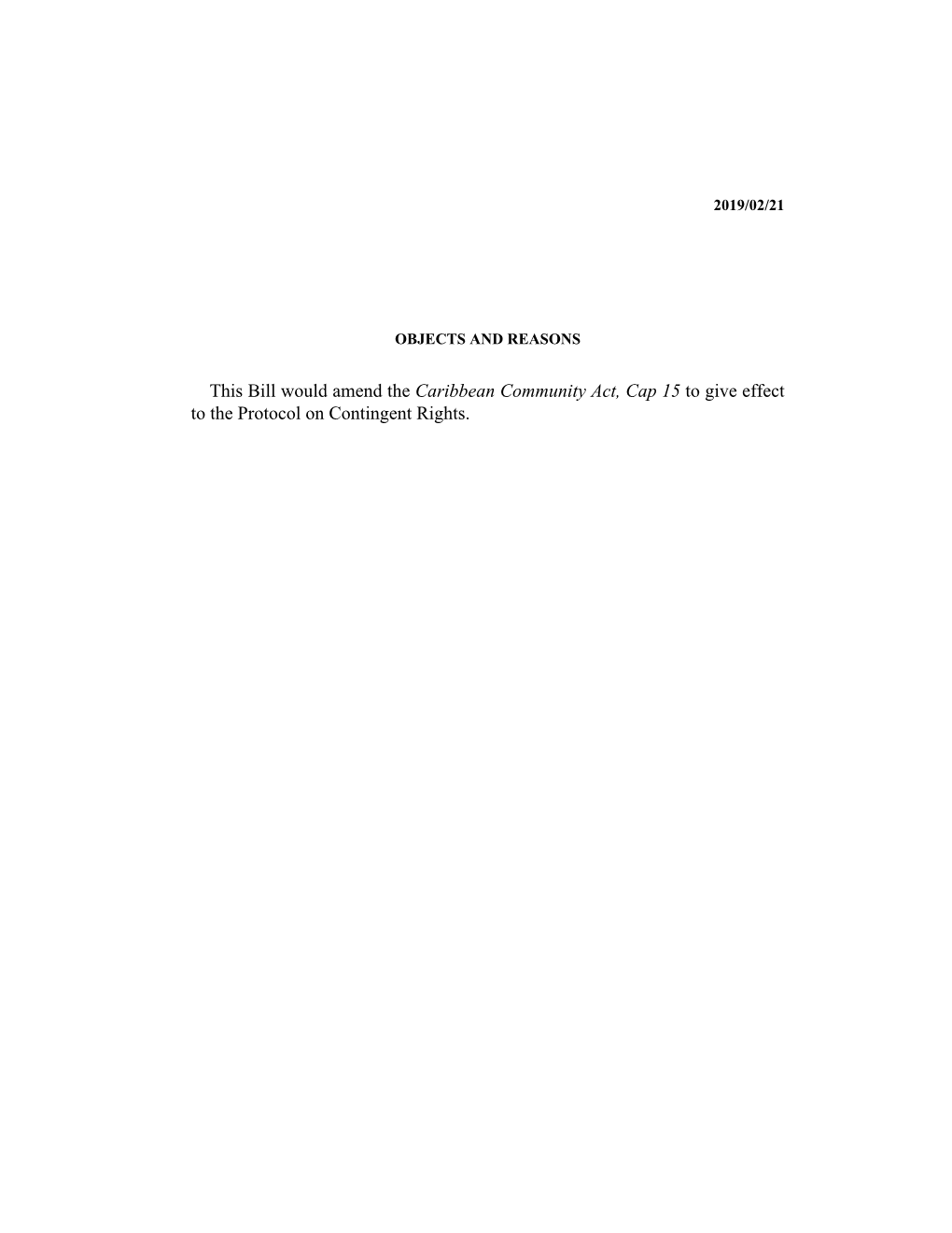 This Bill Would Amend the Caribbean Community Act, Cap 15 to Give Effect to the Protocol on Contingent Rights