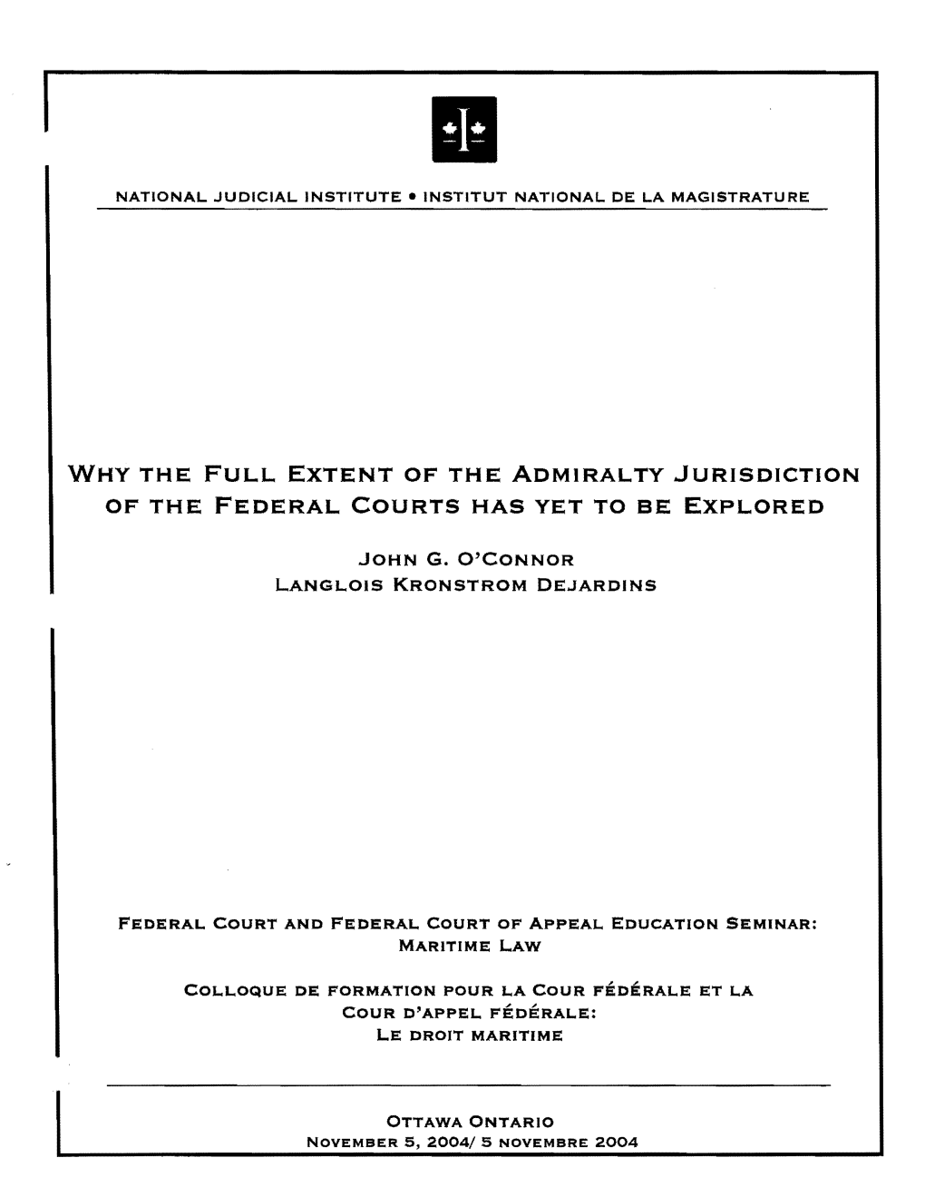 Why the Full Extent of the Admiralty Jurisdiction of the Federal Courts Has Yet to Be Explored