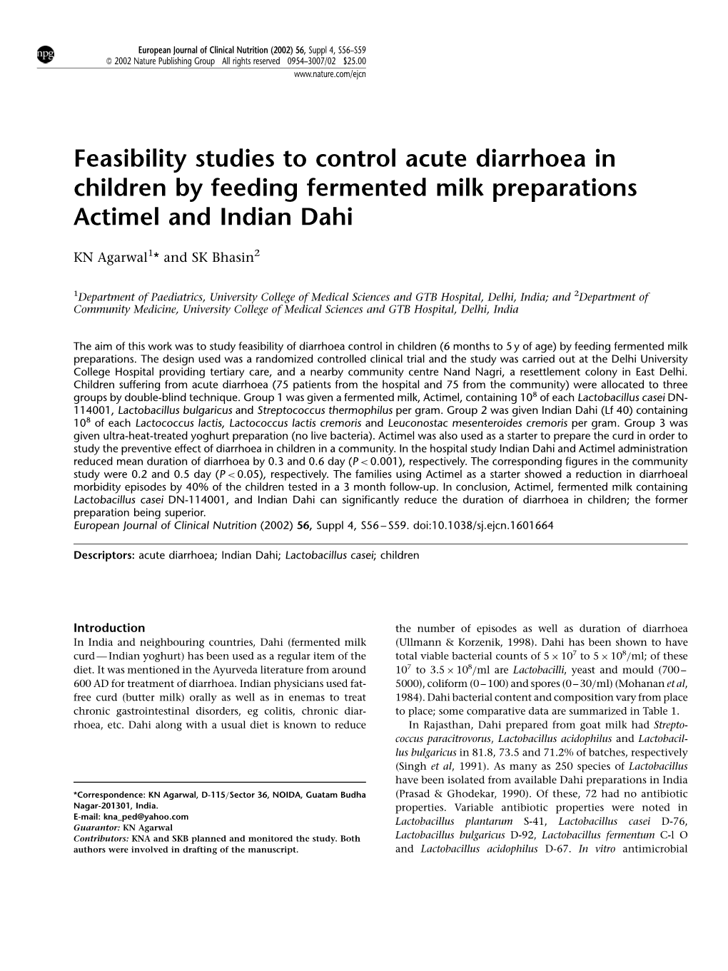 Feasibility Studies to Control Acute Diarrhoea in Children by Feeding Fermented Milk Preparations Actimel and Indian Dahi