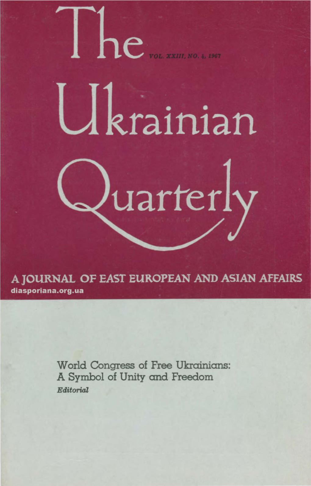 World Congress of Free Ukrainians: a Symbol of Unity and Freedom Editorial the VULNERABLE RUSSIANS