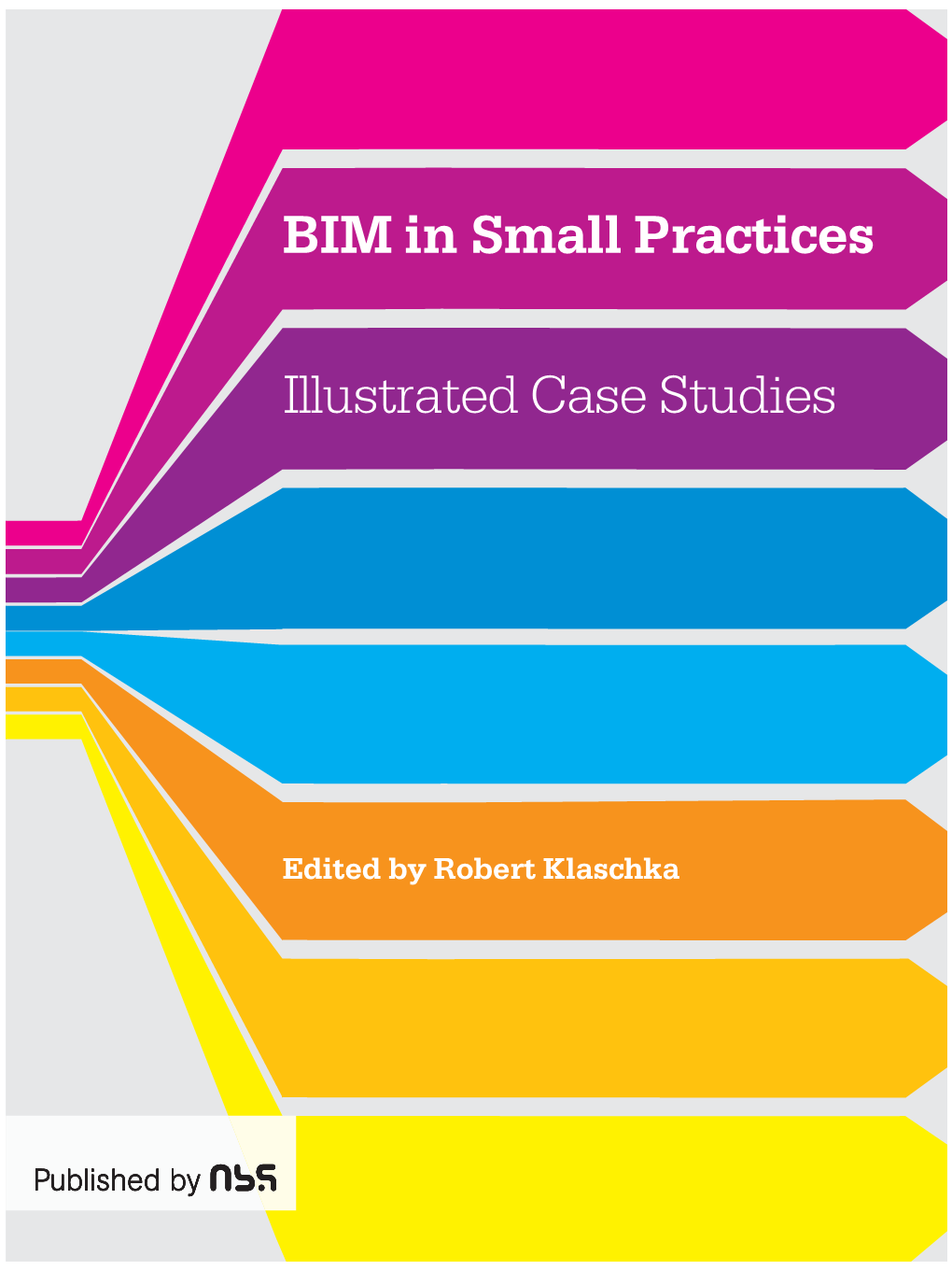 BIM in Small Practices Illustrated Case Studies