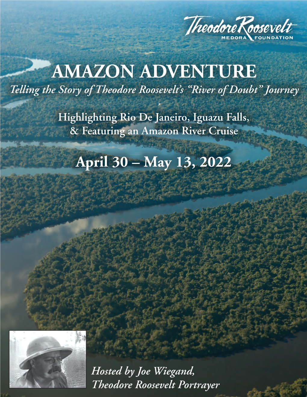 AMAZON ADVENTURE Telling the Story of Theodore Roosevelt’S “River of Doubt” Journey