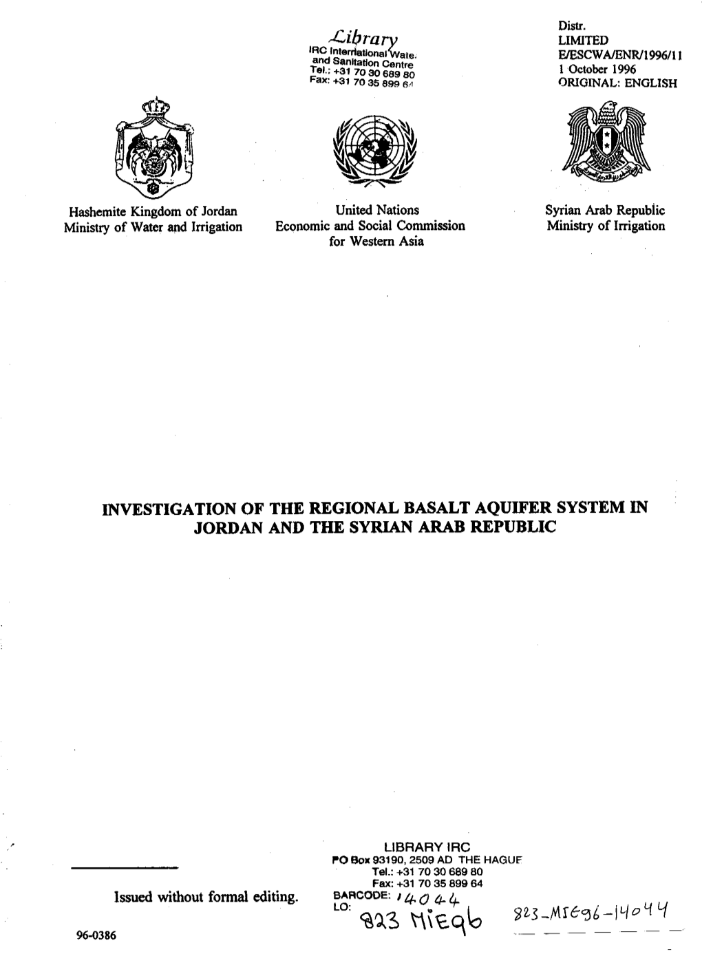 Library LIMITED IRC Interriationalwe E/ESCWA/ENR/1996/11 .?"D Sanitation Centre Tel:+31 70 30 689 80 1 October 1996 Fax: +31 70 35 899 E-T ORIGINAL: ENGLISH