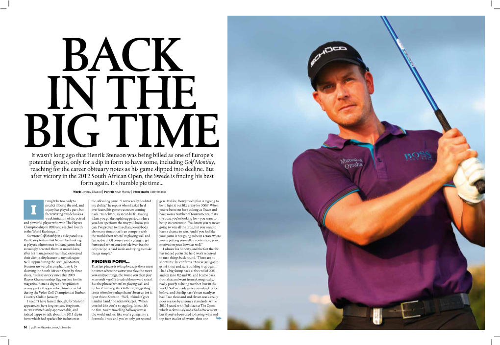 It Wasn't Long Ago That Henrik Stenson Was Being Billed As One of Europe's Potential Greats, Only for a Dip in Form to Have