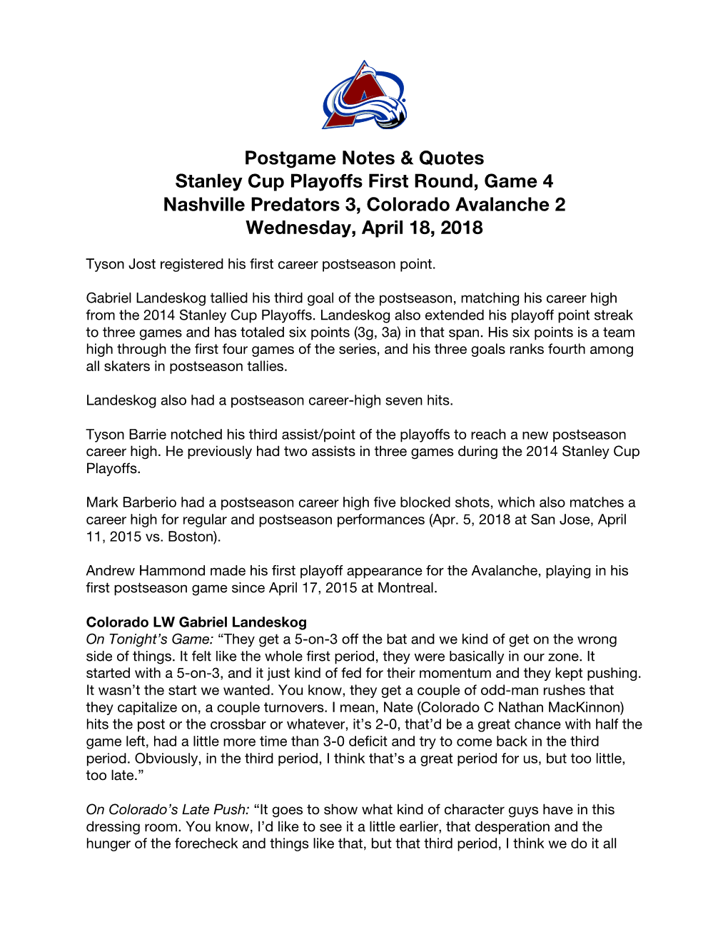 Postgame Notes & Quotes Stanley Cup Playoffs First Round, Game 4 Nashville Predators 3, Colorado Avalanche 2 Wednesday, Apri