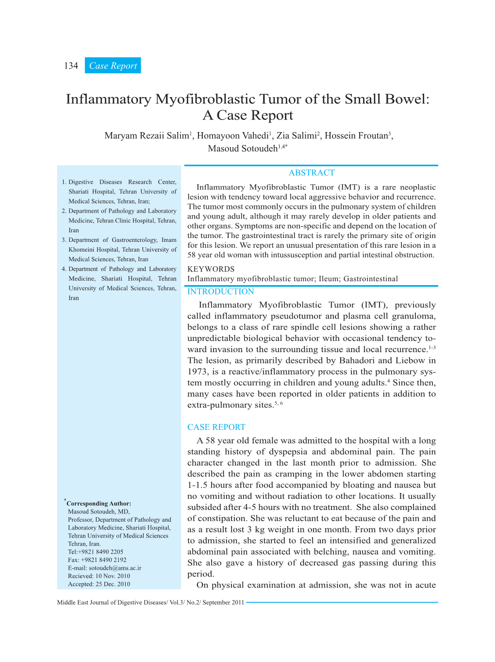 Inflammatory Myofibroblastic Tumor of the Small Bowel: a Case Report Maryam Rezaii Salim1, Homayoon Vahedi1, Zia Salimi2, Hossein Froutan3, Masoud Sotoudeh1,4*