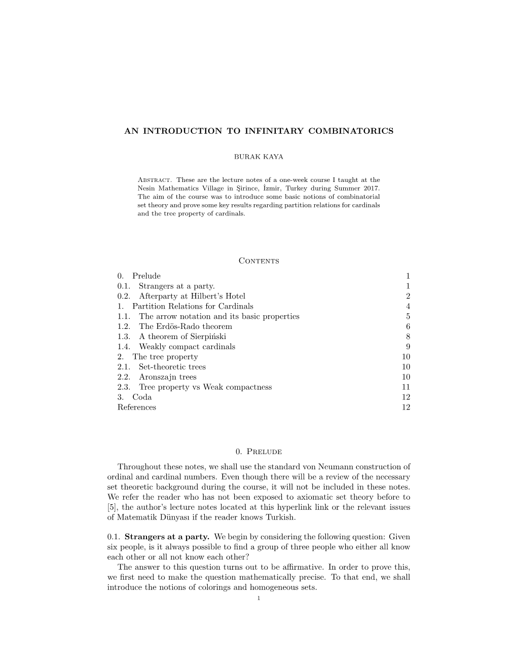 AN INTRODUCTION to INFINITARY COMBINATORICS Contents 0. Prelude 1 0.1. Strangers at a Party. 1 0.2. Afterparty at Hilbert's Ho