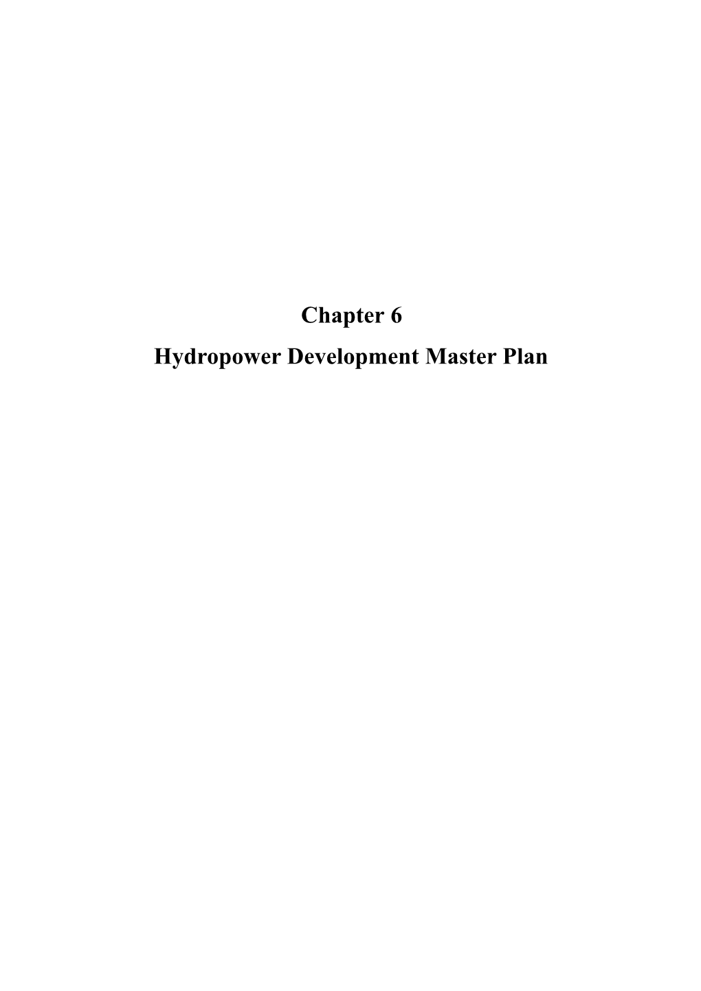 Chapter 6 Hydropower Development Master Plan