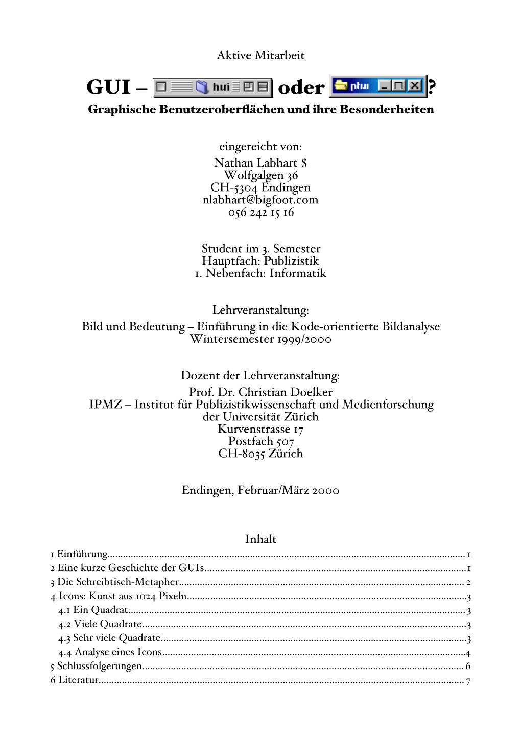 GUI – Oder ? Graphische Benutzeroberﬂächen Und Ihre Besonderheiten