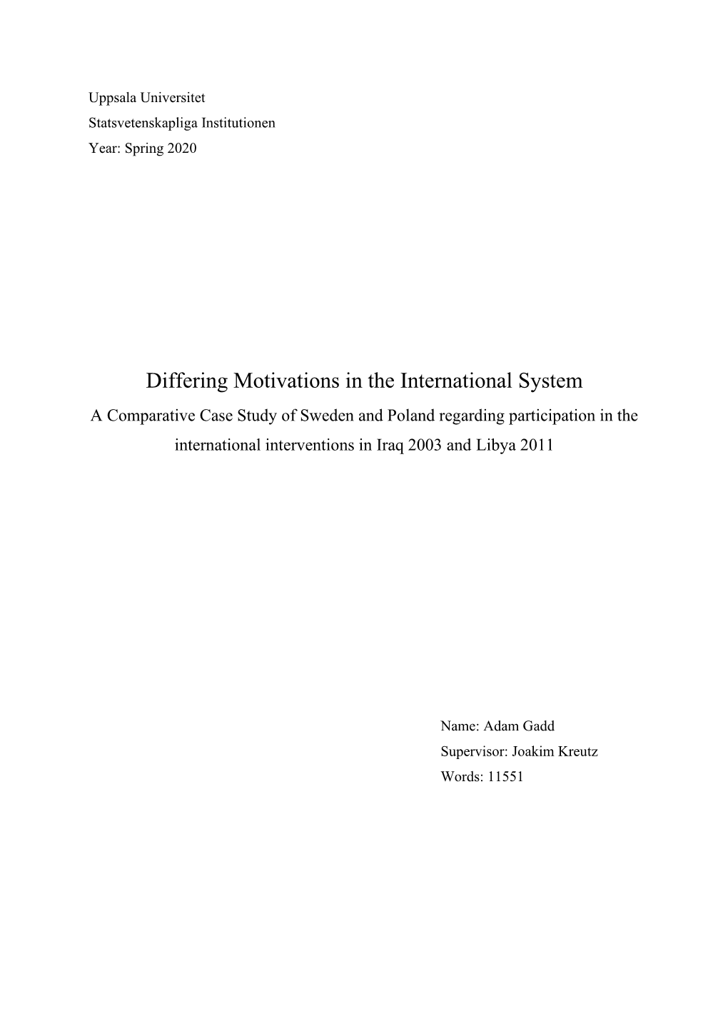 Differing Motivations in the International System