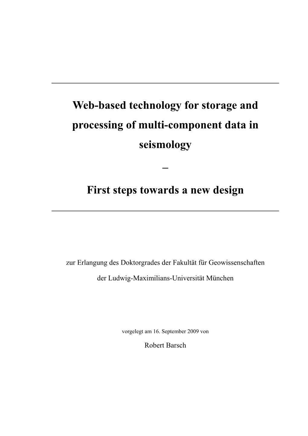 Web-Based Technology for Storage and Processing of Multi-Component Data in Seismology – First Steps Towards a New Design