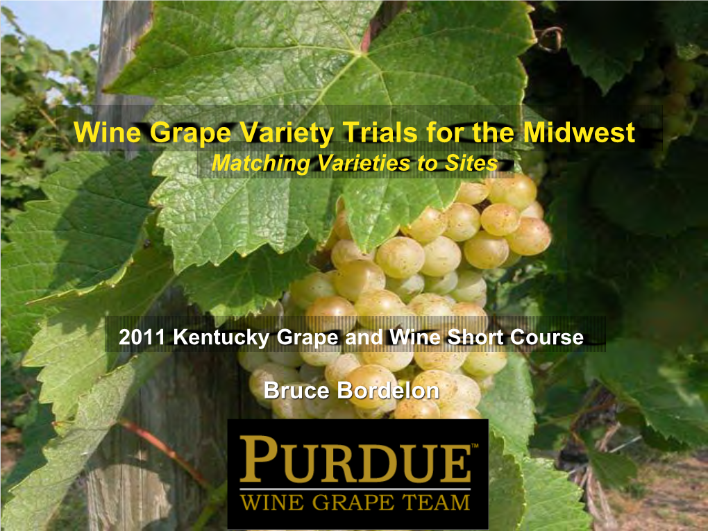 Wine Grape Variety Trials for the Midwest Matching Varieties to Sites