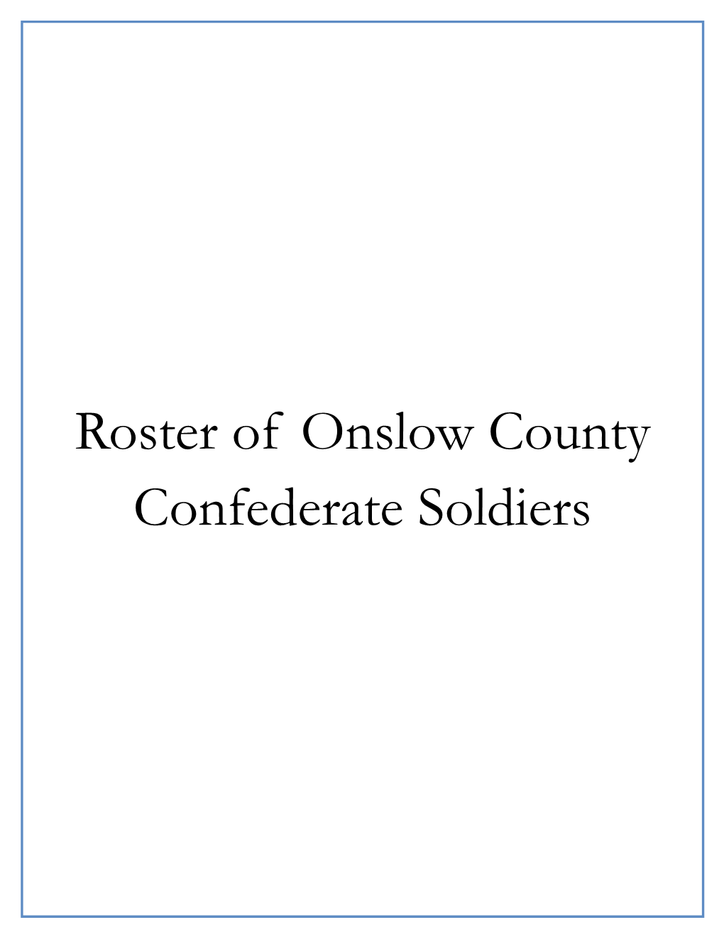 Roster of Onslow County Confederate Soldiers a Elijah Adams Private Company B, 24Th NC Infantry J