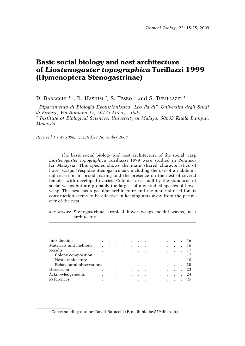 Basic Social Biology and Nest Architecture of Liostenogaster Topographica Turillazzi 1999 (Hymenoptera Stenogastrinae)1