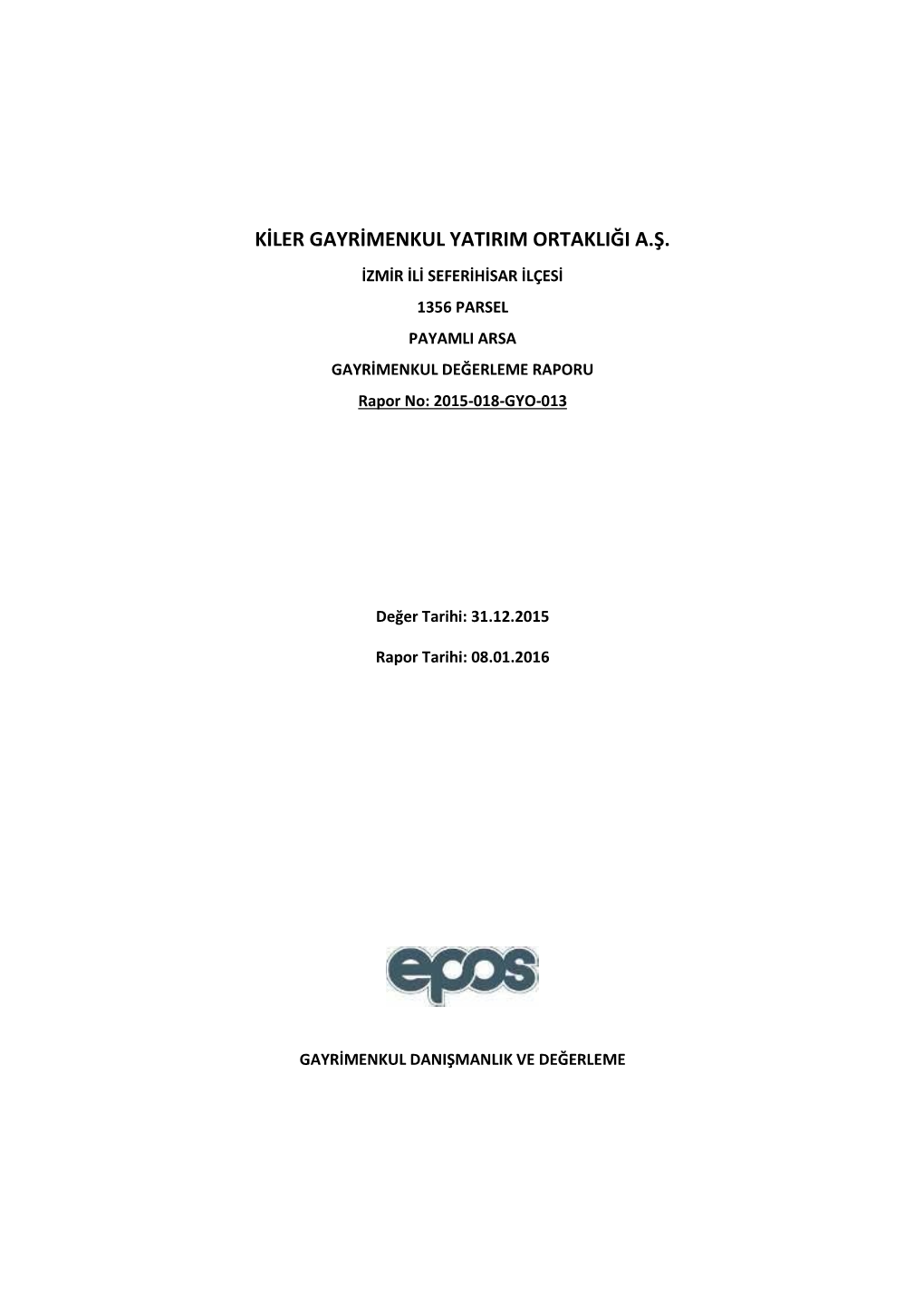Kiler GYO 2015 İzmir Seferihisar Arsa Değerleme Raporu