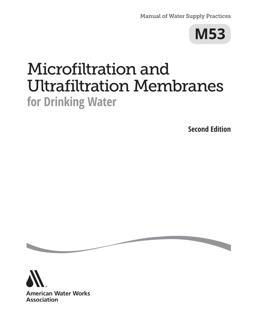 Microfiltration and Ultrafiltration Membranes for Drinking Water