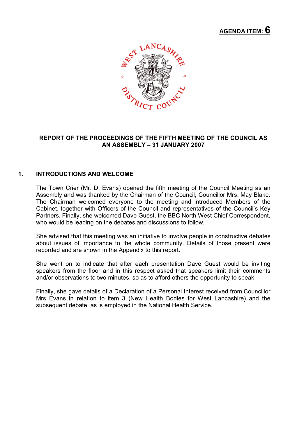 Agenda Item: 6 Report of the Proceedings of the Fifth Meeting of the Council As an Assembly – 31 January 2007 1. Introductions