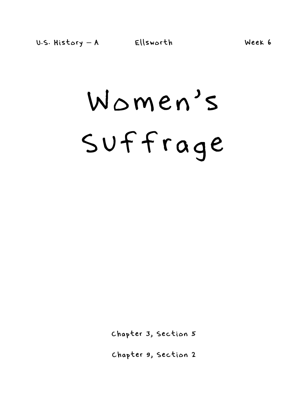 A Ellsworth Week 6 Chapter 3, Section 5 Chapter 9, Section 2