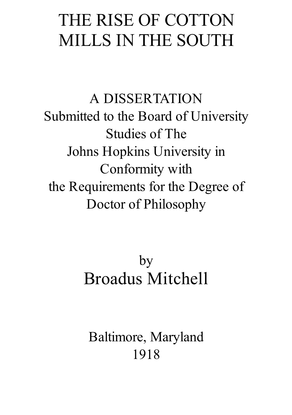 THE RISE of COTTON MILLS in the SOUTH Broadus Mitchell